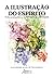 A Ilustração do Espírito: O Discurso Político da Revista Illustrada (Portuguese Edition)