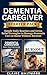 DEMENTIA CAREGIVER STARTER PACK: Simple Daily Routines and Stress Relief Strategies to Manage Dementia Care at Home Without Burnout (DEMENTIA CAREGIVER SOLUTIONS SERIES)