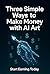 3 Simple ways to make AI Art