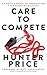 Care to Compete by Hunter Price