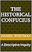 The Historical Confucius: A Descriptive Inquiry (The Historical Inquiry Series)
