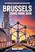 Brussels Travel Guide 2026: Your Complete Companion to Belgium's Capital