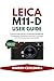 Leica M11-D User Guide: Practical Instructions to Understand Rangefinder Photography, Screenless Shooting Techniques, and Achieve Stunning Image Quality