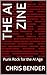 The AI Zine: Punk Rock for the AI Age (The TAO AI Academy)