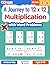 Multiplication Workbook for Grade 3-4: A Journey to 12x12 : (with Skip Counting, Word Problems, Answer Key), Reproducible Practice Problems, Ages 8-10: 100 Daily Practice Math Worksheets
