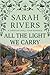 All The Light We Carry: A C...