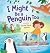 I Might Be a Penguin Too by Rachel Tawil Kenyon