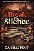 Break The Silence: A Dark B...