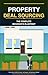 PROPERTY DEAL SOURCING: THE COMPLETE BEGINNER’S BLUEPRINT: How to Earn £5,000+ Per Deal · No Property · No Experience Needed