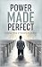 Power Made Perfect: Finding True Strength in Christ