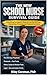 The New School Nurse Survival Guide: Everything You Need to Know in Your First 90 Days — Onboarding, Protocols, and Practical Fast-Facts