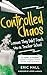 Controlled Chaos: Lessons T...