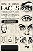 How to Draw Faces for Beginners : Step-by-Step Sketchbook to Master Eyes, Nose, Lips, Ears & Hair with Guided Practice Pages