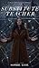Substitute Teacher: A Hallow's Gate Novel (Hallow's Gate Novels Book 1)