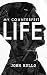 My Counterfeit Life by John Rullo