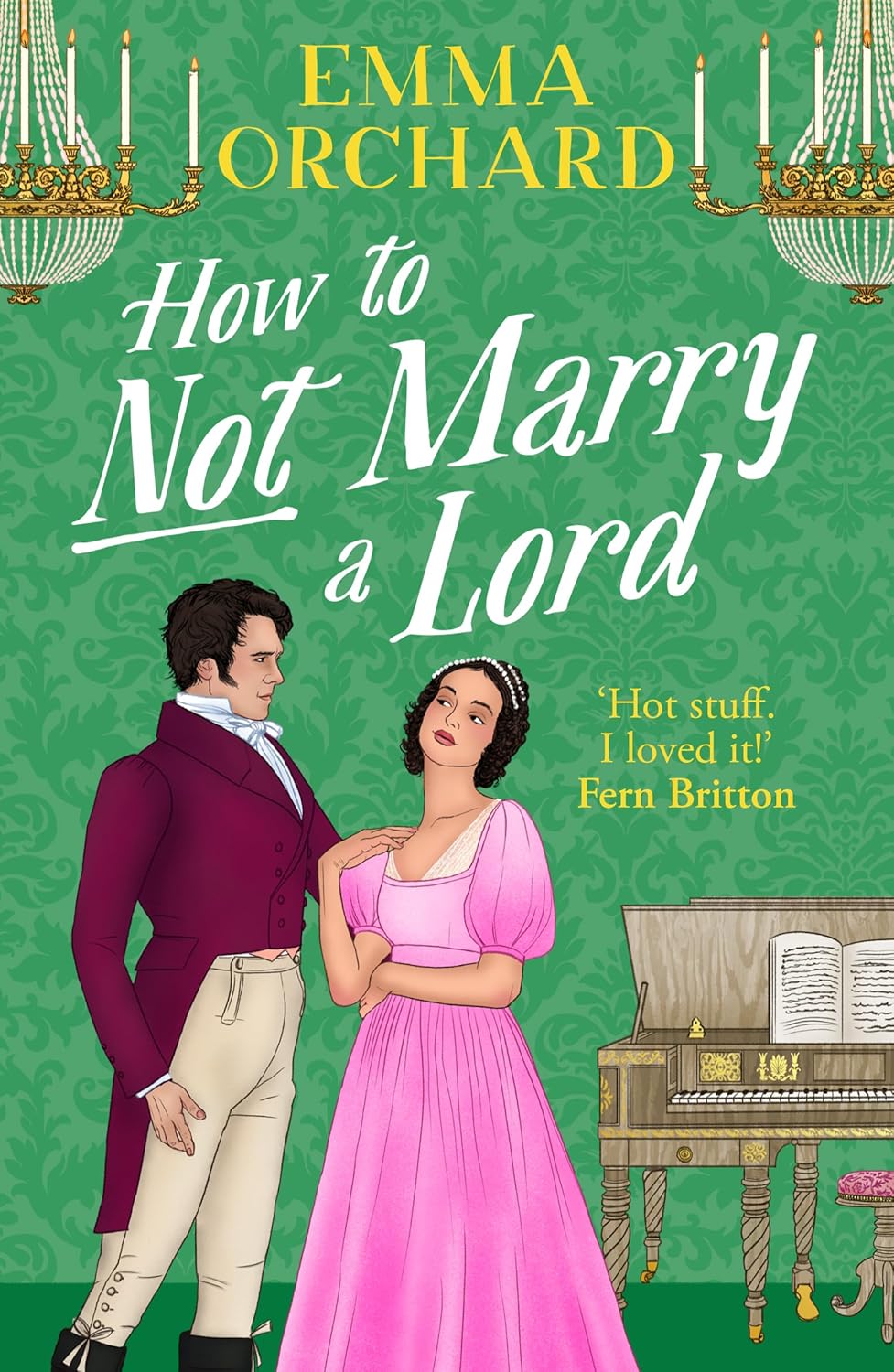 How to Not Marry a Lord: A BRAND NEW spicy Regency romance of fortune and forbidden desire for 2026