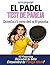 PADELimpossible, Test de Pareja en Pádel para Mujeres: Libro con test de 40 preguntas para descubrir tu estilo de juego y encontrar tu pareja ideal | ... (PADELimpossible – Español) (Spanish Edition)