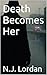 Death Becomes Her