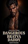 Dangerous Bratva ...