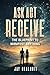 ASK, ACT, RECEIVE