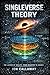 Singleverse Theory: The Multi‑Layer Singleverse
