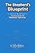 The Shepherd's Blueprint: Ten Essentials for Ministry Success
