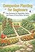 Campanion Planting for Beginners by Rayna Scots