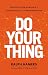 Do Your Thing: Lessons from Banking’s Biggest Digital Transformation