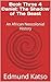 Book Three 4 Daniel: The Shadow of The Beast: An African Neocolonial History
