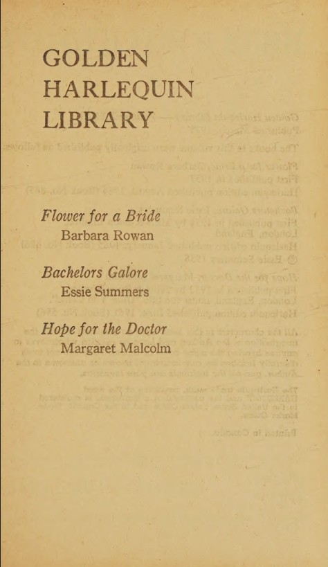 Golden Harlequin Library, Volume XXXIII: Flower for a Bride / Bachelors Galore / Hope for the Doctor