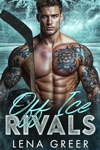 Off Ice Rivals: A Forced Proximity Hockey Romance (Kindle Edition)