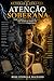 Atenção Soberana: Como recuperar o controle da sua mente num mundo que disputa sua consciência o tempo inteiro (Retomar o Comando Livro 9) (Portuguese Edition)