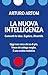 La nuova intelligenza: Connetti le idee. Esplora. Divertiti. (Italian Edition)