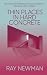 Thin Places in Hard Concrete