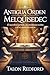 Antigua Orden de Melquisedec: El sacerdocio perdido, las enseñanzas ocultas y el Rey eterno de justicia (Spanish Edition)
