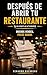DESPUÉS DE ABRIR TU RESTAURANTE (y no morir en el intento): MUCHOS VENDEN. POCOS GANAN. (Spanish Edition)