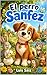 El Perro Sanfez (La Banda de los Bigotes) (Spanish Edition)
