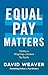 Equal Pay Matters: Closing ...