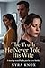 The Truth He Never Told His Wife: A marriage tested by the past he never finished.