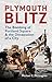 Plymouth Blitz: The Bombing of Portland Square and the Devastation of a City