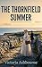 The Thornfield Summer: A Historical Regency Romance (Carramore Chronicles Book 2)