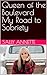 Queen of the Boulevard My Road to Sobriety (Queen of the Boulevard, Whittier and Van Nuys A Girl, a Trans Am, and California Nights)