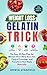 Weight Loss Gelatin Trick: The Easy 21-Day Plan for Women Over 40 to Burn Fat, Control Cravings, and Transform Your Body Naturally