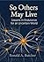 So Others May Live: Lessons in Endurance for an Uncertain World
