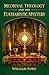 Medieval Theology and the Eucharistic Mystery