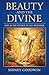 Beauty and the Divine: God as the Source of All Splendor
