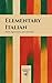 Elementary Italian: Texts, Questions, and Answers