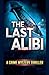 The Last Alibi: A Crime Mystery Thriller