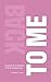 Back to Me: Evolved and Unshaken - A New Awakening