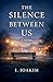 The Silence Between Us